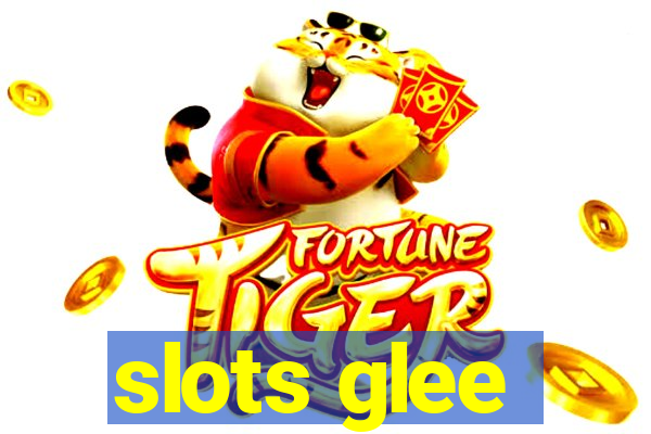 slots glee